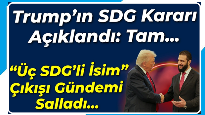Trump'un SDG Kararı Açıklandı...